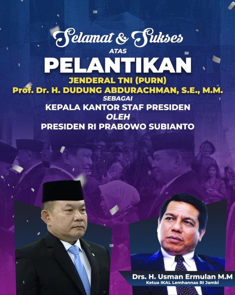 Ketua IKAL Lemhannas RI Jambi Ucapkan Selamat atas Pelantikan Dudung Abdurachman sebagai Kepala Kantor Staf Presiden